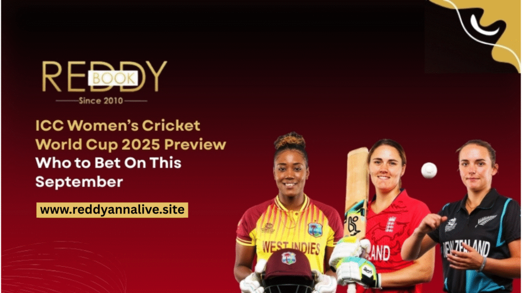 ICC Women’s Cricket World Cup 2025 – Full Guide, Predictions & Betting Insights by Reddy Anna Official